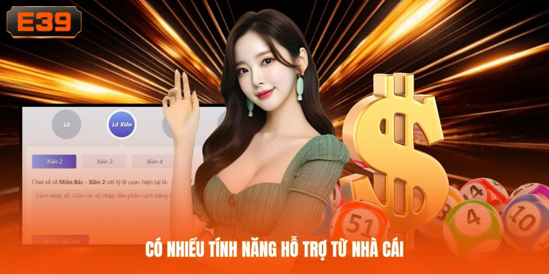 Có nhiều tính năng hỗ trợ từ nhà cái Có nhiều tính năng hỗ trợ từ nhà cái